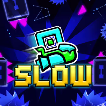 Geometry Dash Slow